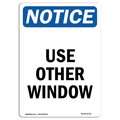 Signmission Safety Sign, OSHA Notice, 10" Height, Rigid Plastic, NOTICE Use Other Window Sign, Portrait OS-NS-P-710-V-16791
